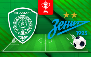 Ставки и прогноз на матч Ахмат — Зенит, 30 июля 2025